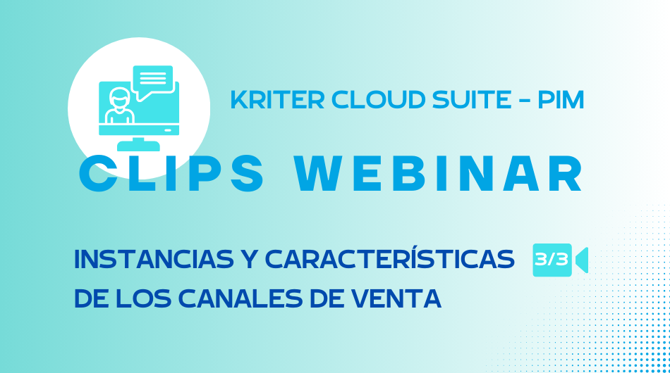 Instancias y características de los canales de venta  - Kriter Cloud Suite PIM